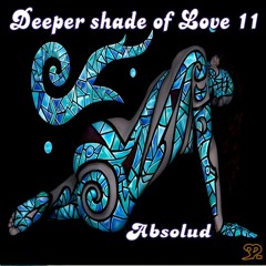 Absolud -Deeper Shade Of Love 11 Home