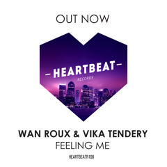 HEARTBEATR107 || Wan Roux & Vika Tendery - Feeling Me (Preview)