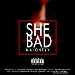 Maloneyy - She Bad