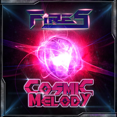 Fires - Cosmic Melody (FREE DOWNLOAD)