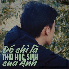 Đó Chỉ Là Thời Học Sinh Của Anh - Frakez ( Prod by New$oulZ )