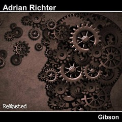 Adrian Richter - Gibson EP [Rewasted]