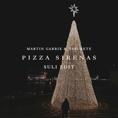 Martin Garrix & Taburete - Pizza Sirenas (Suli Private Edit) [FREE DOWNLOAD]