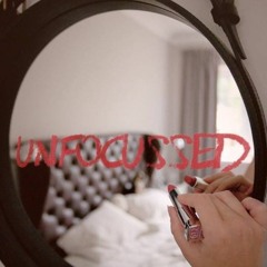 UNFOCUSED