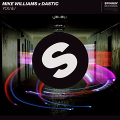 Mike Williams X Dastic - You And I (Audiogunz Remix)FREE DL