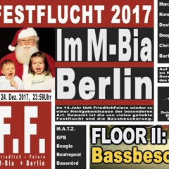 24.12.2017 Dj Bart @ F.F. Festflucht