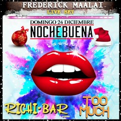 FREDERICK MAALAI - NOCHEBUENA´17 RICHI BAR "FREEDOWNLOAD"