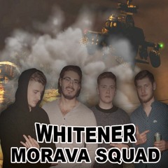 WHITENER - MORAVA SQUAD FREESTYLE [PROD. HARUMATSUI]