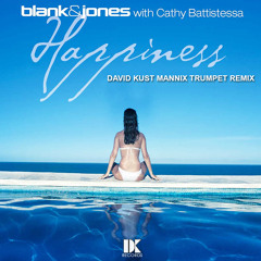 Blank and Jones - Happiness (David Kust Mannix Trumpet Remix)