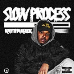 SLOW PROCESS [Prod. by Beatz Era]