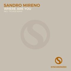 Sandro Mireno - Where Are You (Original Mix)