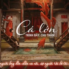 - Cá Lớn 大鱼 - Chu Thâm 周深 (OST Đại Ngư Hải Đường - 大鱼海棠)