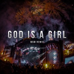 W&W - God Is A Girl