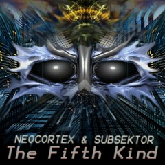 NEOCORTEX & SUB-SEKTOR - The Fifth Kind