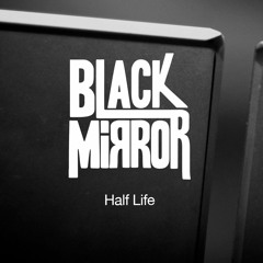Half Life (No Colours Final Mix)