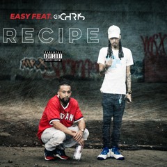 Easy Feat. G3 Chris - Recipe (Prod. ShondaPack)