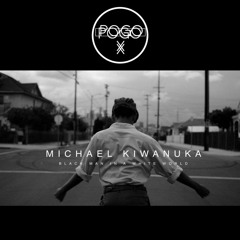 Michael Kiwanuka - Black Man In the White World (Pogo x Pogo Remix)