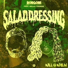 Borgore - Salad Dressing ft. Bella Thorne (WILL WYLIN Remix)