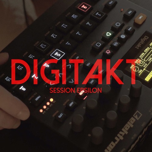 Digitakt - Session Epsilon