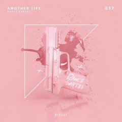 Dance Cartel - Another Life