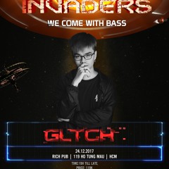 GLTCH @ INVADERS ( 24-12-2017 )