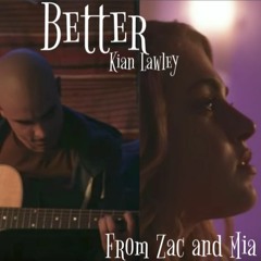 Zac And Mia- Kian Lawley - Better