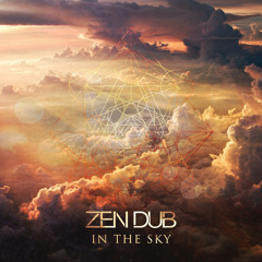 Zen Dub - In The Sky [FREE DOWNLOAD]