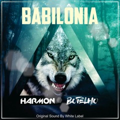 Botelho & Harmon - Babilônia [Bootleg]