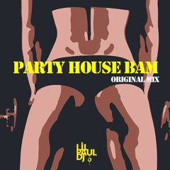 LIL'PAUL DJ - PARTY HOUSE BAM (Original Mix 2017)