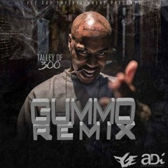 Talley of 300- GUMMO (Remix)FGE
