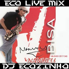 Nanutu - Bisa (2005)Album Completo  - Eco Live Mix Com Dj Ecozinho