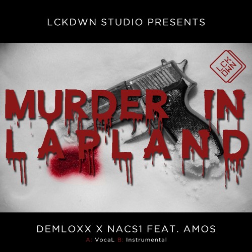 DEMLOXX x NACS1 Feat. AMOS - Murder In Lapland (Instrumental)