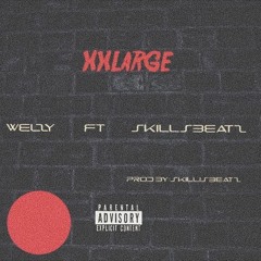 Welzy ft Skillisbeatz  XXLARGE