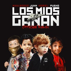Los Mios Ganan (Official Remix)