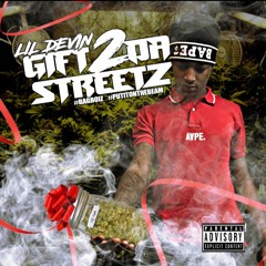 GIFT 2 THE STREETS - LIL DEVIN