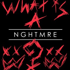 What is a NGHTMRE?