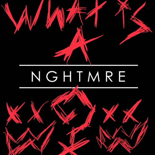 What is a NGHTMRE?