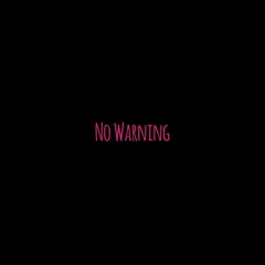 No Warning