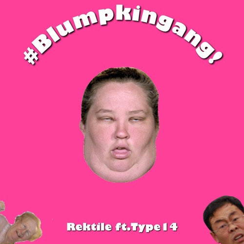 #Blumpkingang  Ft.Type14 (FREE DOWNLOAD)