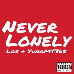 Never Lonely ft.) YungMT865