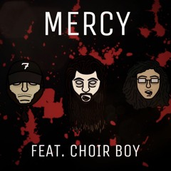 MERCY (Feat. CHOIRBOY)
