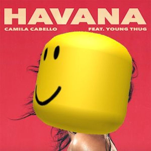 Camila Cabello Havana But It X27 S The Roblox Death Sound By Leadrdrk On Soundcloud Hear The World S Sounds - roblox song havana