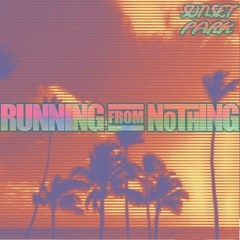 Sunset Park - Running From Nothing
