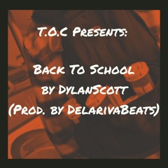 Back To School -DylanScott (Prod. By DelarivaBeats)