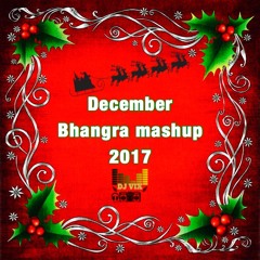 DECEMBER 2017 BHANGRA MASHUP
