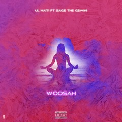 Woosah Feat.Sage The Gemini (Prod By. LethalOnTheTrack)