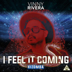 Vinny Rivera - I Feel it Coming