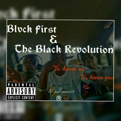 Blvck First & The Black Revolution_tu_danse_ou_tu_danse_pas