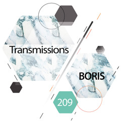 Transmissions 209 with Boris