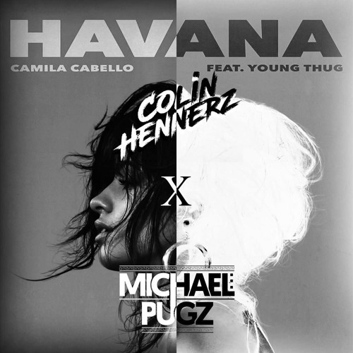 Havana (Colin Hennerz x Michael Pugz Bootleg) Free Download!